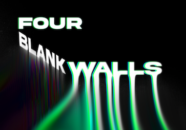 white text on black background that reads "FOUR BLANK WALLS"